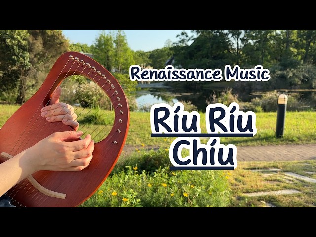 Riu Riu Chiu (Renaissance music) Lyre Harp Cover