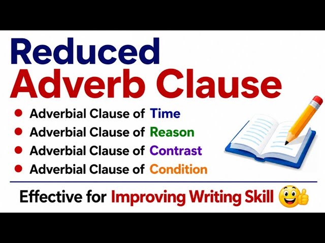 How to reduce an adverb clause | Reduced Adverb Clause | English Grammar in Bengali