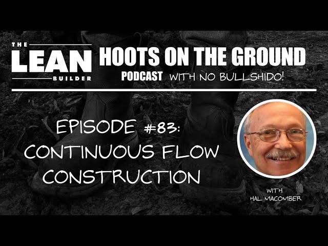 Continuous Flow Construction with Hal Macomber (Episode 83)