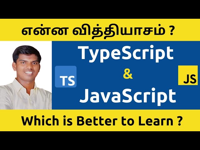 Difference between TypeScript & JavaScript Programming language | Tamil