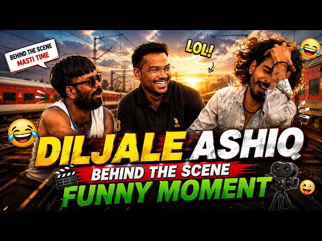 Behind The Scene | Diljale Ashiq | Funny Moment | First Vlog