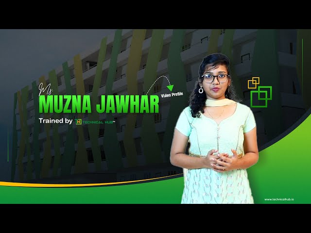 Ms. Muzna | Video Profile | Technical Hub