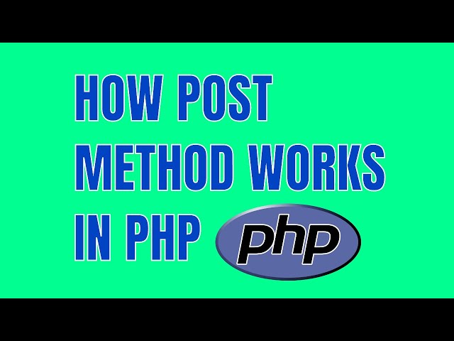 How POST Method Works in PHP? Submit & Display HTML Form Data Using PHP POST Function