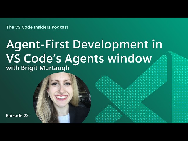 Agent-First Development Workflows in VS Code with Brigit Murtaugh