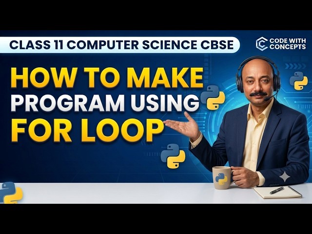 How to Write Programs Using Loops in Python | Step-by-Step Practical Tutorial| Class 11 CS / IP CBSE