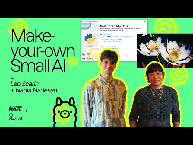 Make Your Own Small AI with Leo Scarin & Nadia Nadesan | Slow AI Festival