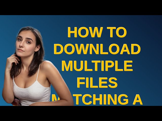 how to download multiple files matching a glob pattern from a public ftp server