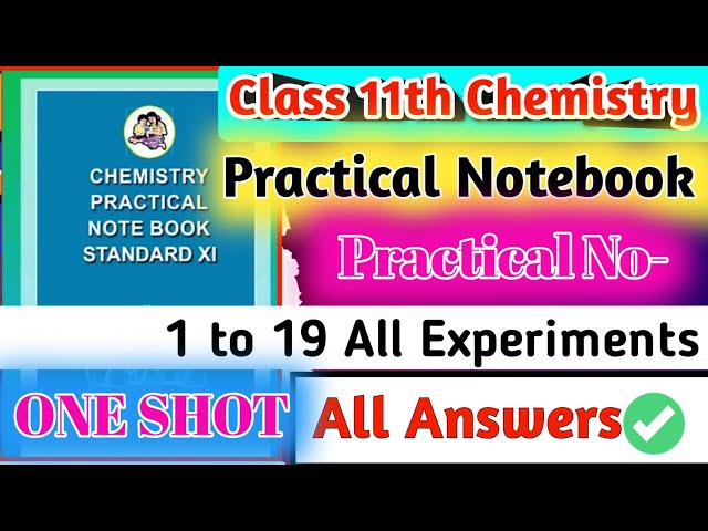 Class 11th Chemistry Practical Notebook || Experiment no 1 to 19 All Answers | ONE SHOT | 11th che