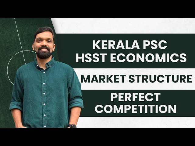 HSST ECONOMICS | MARKET STRUCTURE | PERFECT COMPETITION | INTRODUCTION