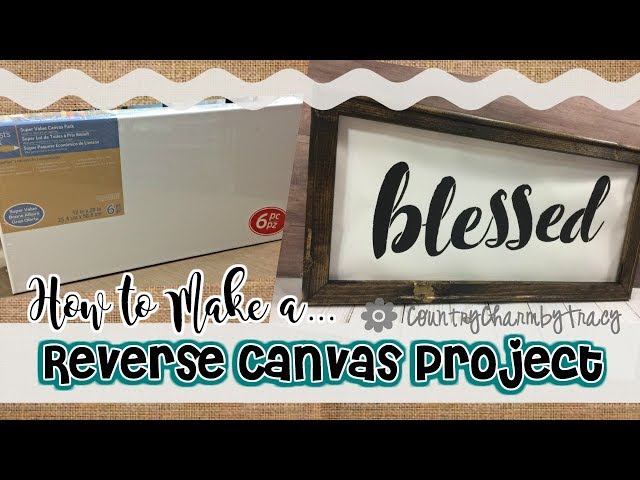 How to Make a Reverse Canvas Project | Home Decor Project using Essential Stencil