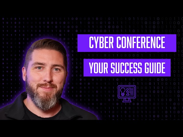 6 Tips For Your First Cyber Security Conference