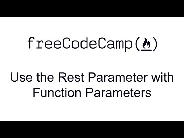 ES6 - Use the Rest Parameter with Function Parameters - Free Code Camp