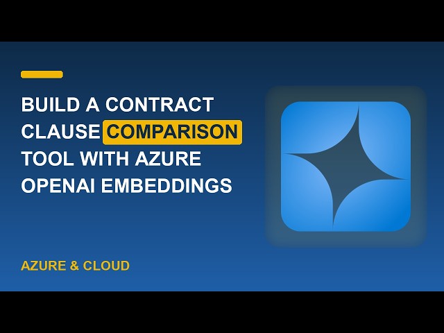 Build a Contract Clause Comparison Tool with Azure OpenAI Embeddings