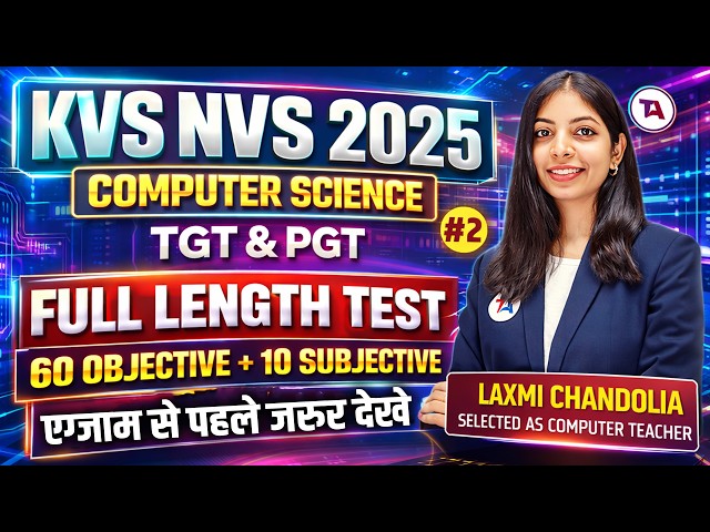 KVS NVS 2025 | TGT/PGT Computer Science | Full length Test - 2 | 60 objective + 10 subjective