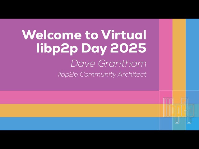 Virtual libp2p Day 2025 Welcome