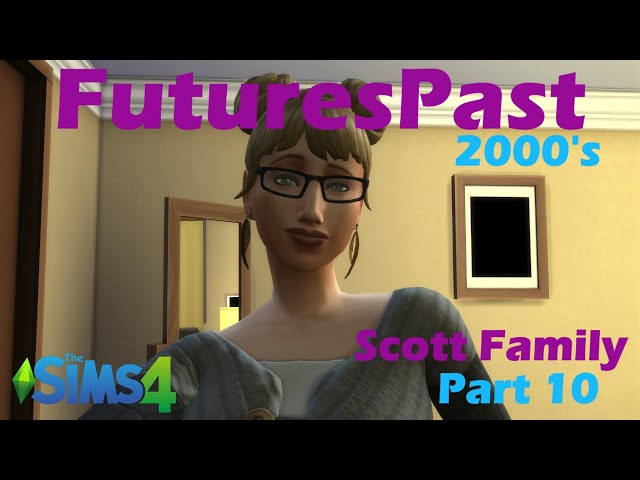 TS4: FuturesPast - Scott Family (Part 10) #rotationalplay