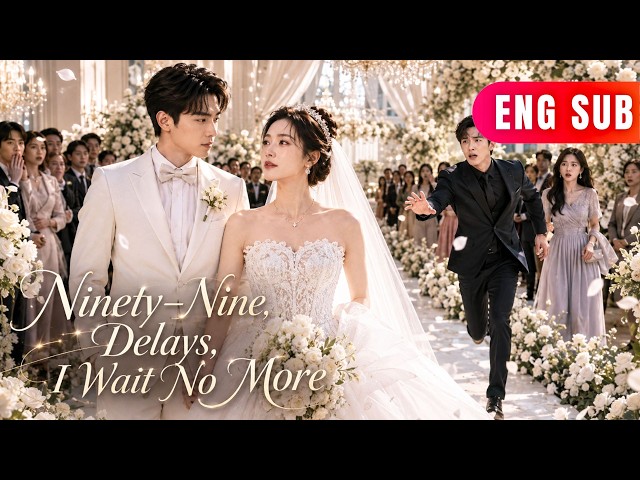 [ENG SUB]✨She Waited Seven Years For Him To Show Up, He Showed Up When She Was Walking Away#drama