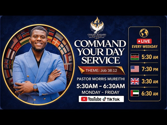 COMMAND YOUR DAY /PASTOR MORRIS MUREITHI