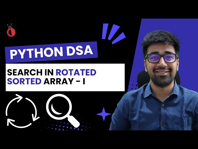 DSA Python 2025 - Search in Rotated Sorted Array | Binary Search Approach - Part 52 [Hindi]