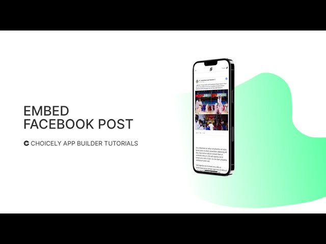How to Embed Facebook Content In Your App | Choicely App Builder Tutorial | No Code App Development