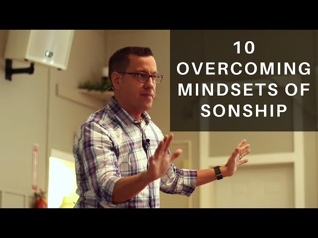 10 Overcoming Mindsets of Sonship