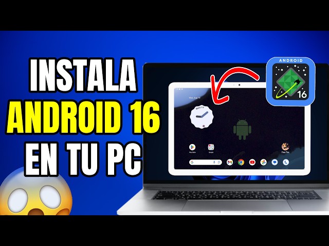 INSTALAR Android 16 para PC o LAPTOP Paso a Paso (Método Oficial y GRATIS) 🎮