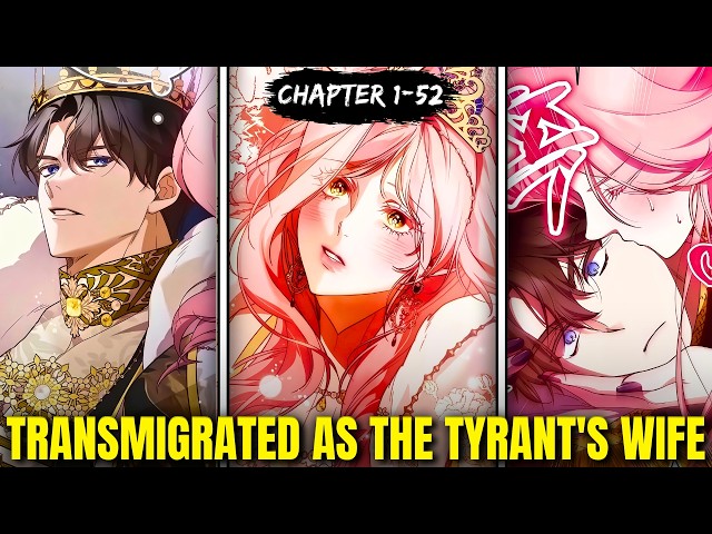 Transmigrated as the Tyrant's Wife, I Becomes His Only Remedy - Manhwa Recap