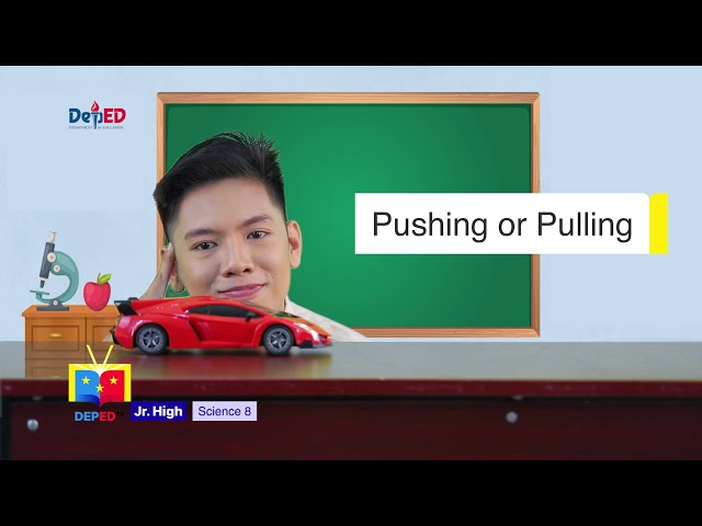 Grade 8 Science Q1 Ep1: Forces