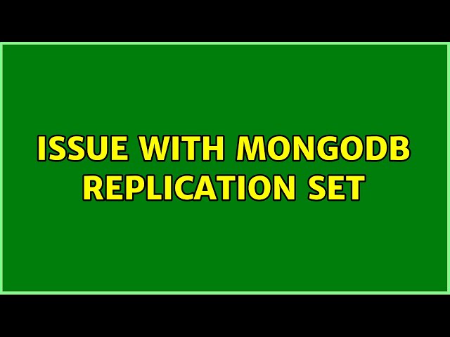 Issue with MongoDB Replication Set