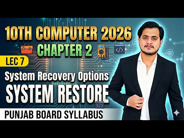 System Restore | 10th Computer 2026 New Syllabus - Chapter 2 - Lec 7