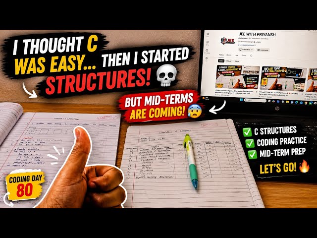 I Thought C Was Easy… Then I Started STRUCTURES! 💀 | But Mid-Terms Are Coming 💀! 👍| Coding Day 80