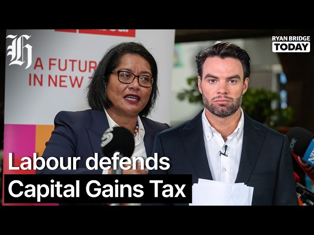Labour defends Capital Gains Tax, despite PREFU's property growth slash | Ryan Bridge TODAY