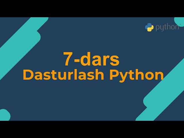 7-dars | Python | O'zbek tilida