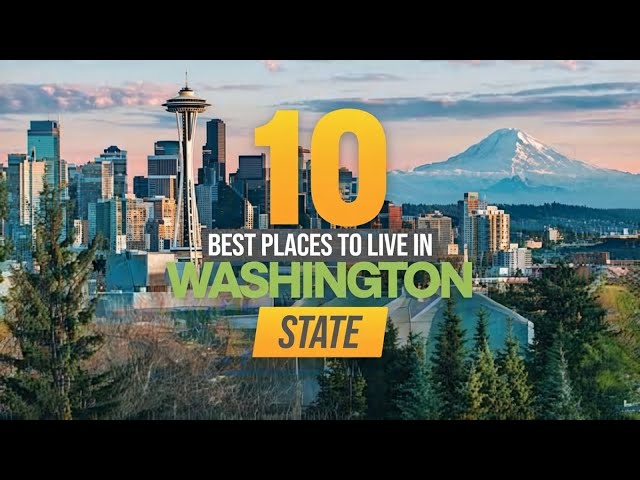 Washington State Living Guide - 10 Best Places to Live in Washington State