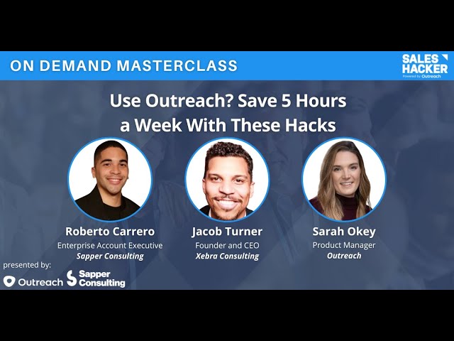 Use Outreach? Save 5 Hours a Week With These Tips