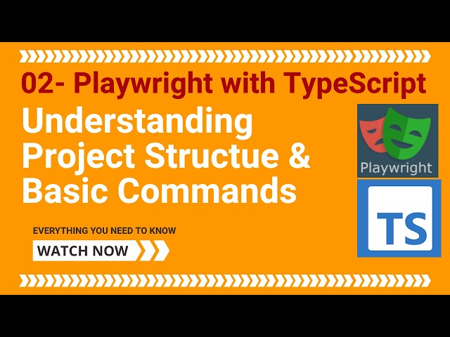 02 - Playwright with TypeScript - Understanding Project Structure and Basic Commands