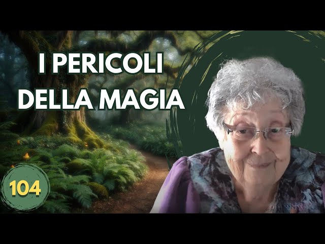 I PERICOLI DELLA MAGIA (104)