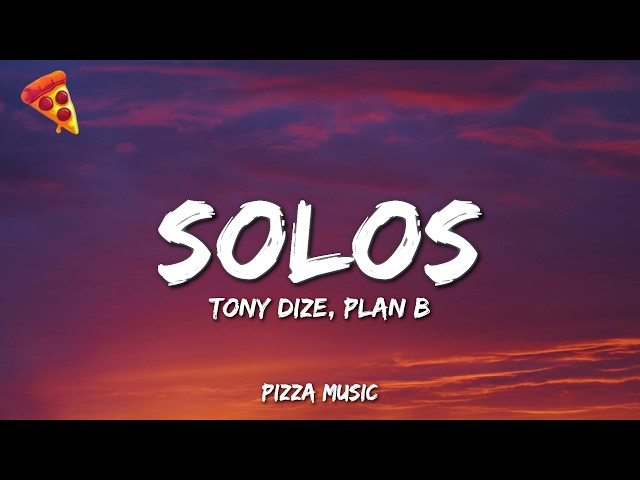 Tony Dize - Solos ft. Plan B (Lyrics)