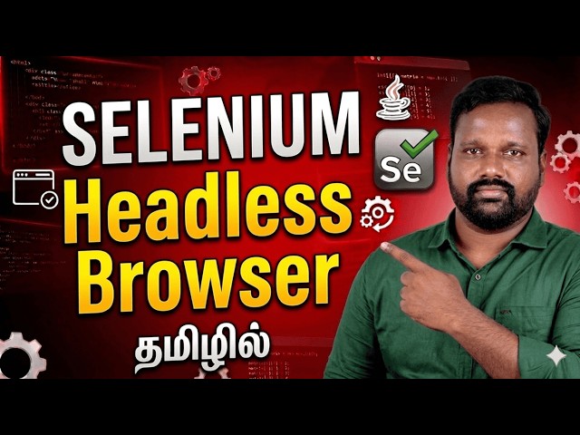 Selenium Headless Chrome Example in Java | Selenium Course in Tamil