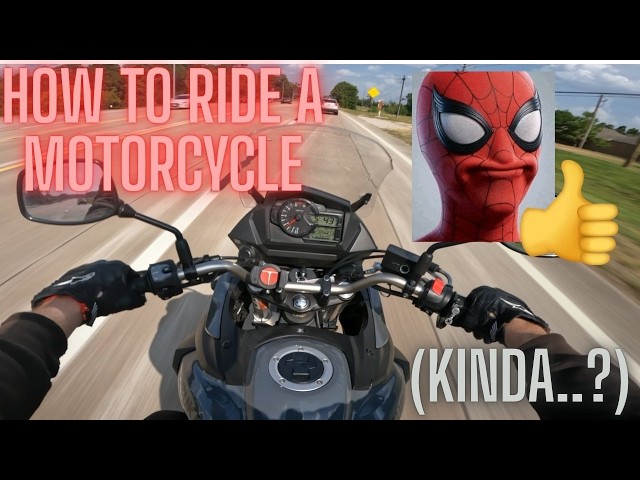 How to RIde a Motorcycle...(Kinda)