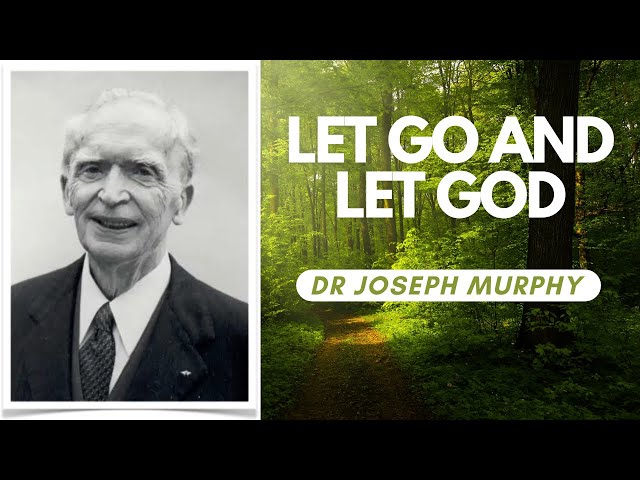 Learn To Let Go In Life | Dr Joseph Murphy | FULL LECTURE