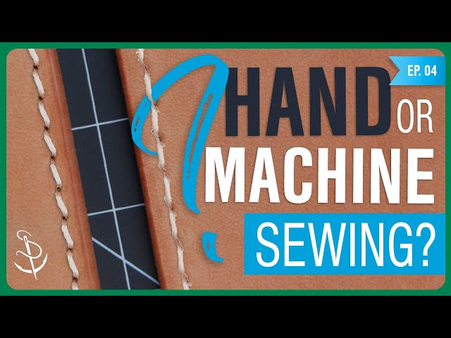 Leather Sewing Essentials | Beginner's Guide to Leather Ep. 04