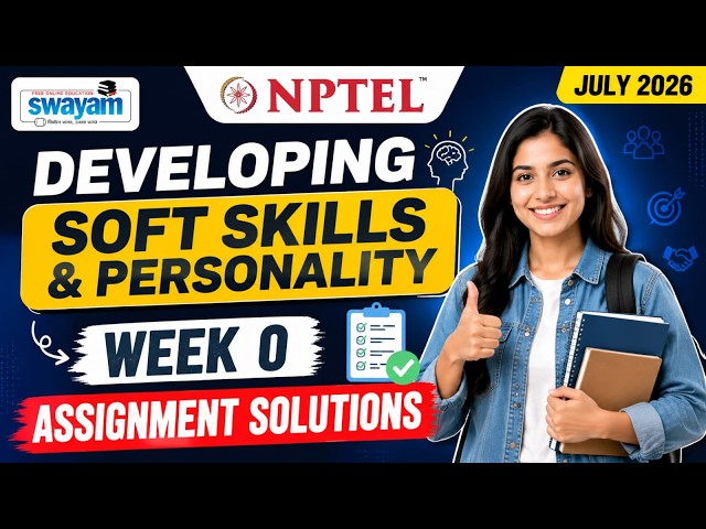 Developing Soft Skills and Personality Week 0 Assignment Answers 2026 | NPTEL July 2026