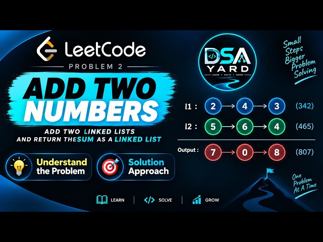 Add Two Numbers - LeetCode Problem 2 | Linked List Explained Step by Step