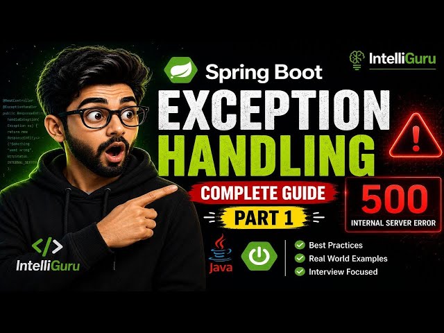 Spring Boot Exception Handling Masterclass – Part 1 | Complete Guide