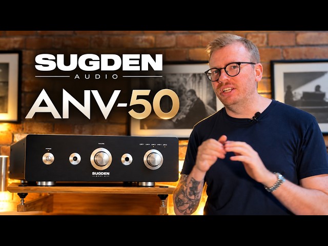 Sugden ANV-50 – The Ultimate British Integrated Amplifier?