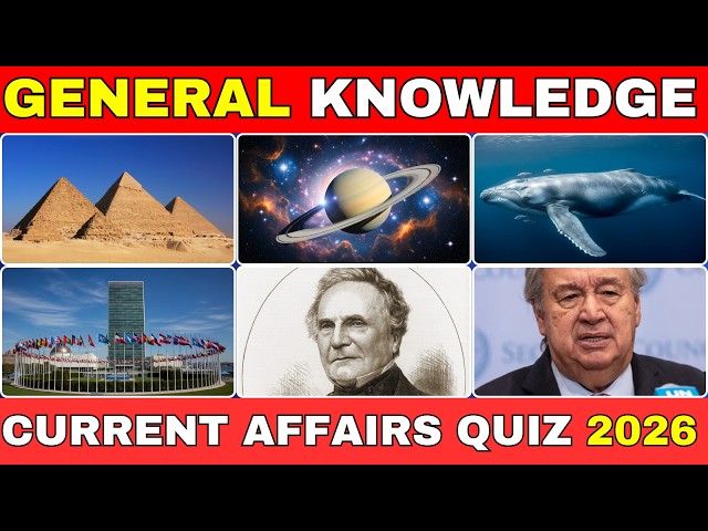 General Knowledge Current Affairs Quiz 2026 | 🌐 Test Your GK with Latest World Events!