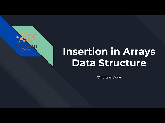 Insertion of an Array Data Structure & Algorithms Bengali Part 4 | Fortran Dude