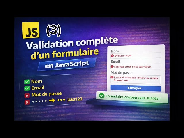🎯 "Validation complète d’un formulaire (Nom, Email, Mot de passe) en JavaScript 🔥" (3)