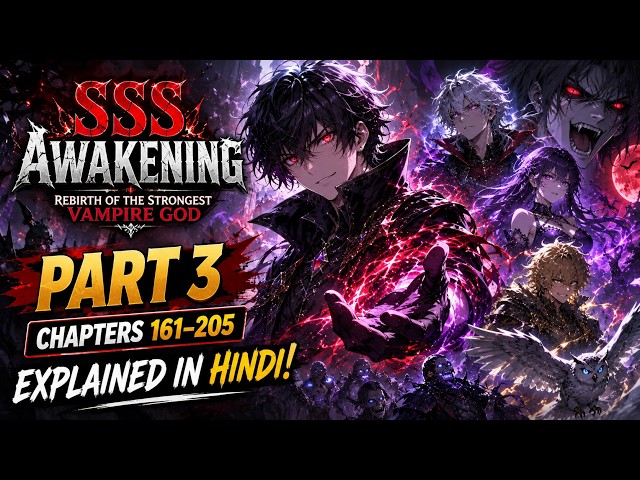 SSS Awakening: Rebirth of the Strongest Vampire God Part 3 | Explained in Hindi!